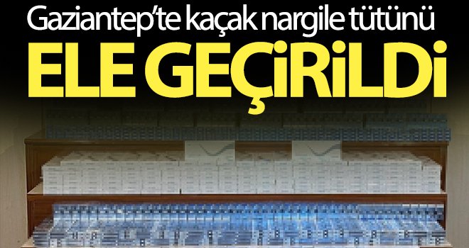 Gaziantep'te 7 kilogram kaçak nargile tütünü ele geçirildi