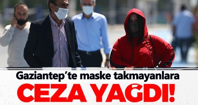 Gaziantep'te 743 kişiye maske ve sosyal mesafe cezası