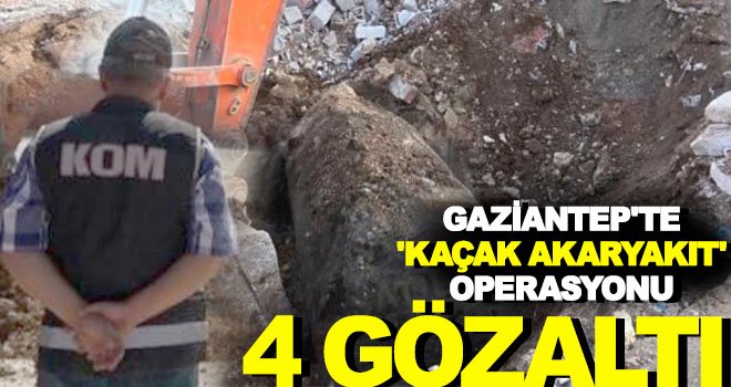 Gaziantep'te 9 bin 771 litre kaçak akaryakıt ele geçirildi