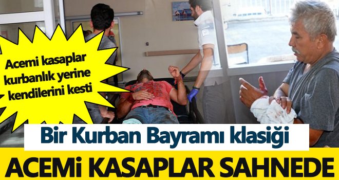 Gaziantep'te acemi kasaplar hastanelere koştular