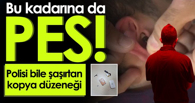 Gaziantep'te akıl almaz olay! Polisi bile şaşırtan kopya düzeneği
