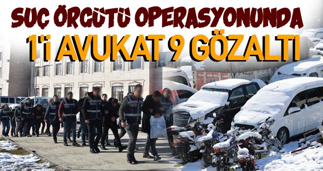 Gaziantep'te araç hırsızlığı operasyonu: 9 gözaltı