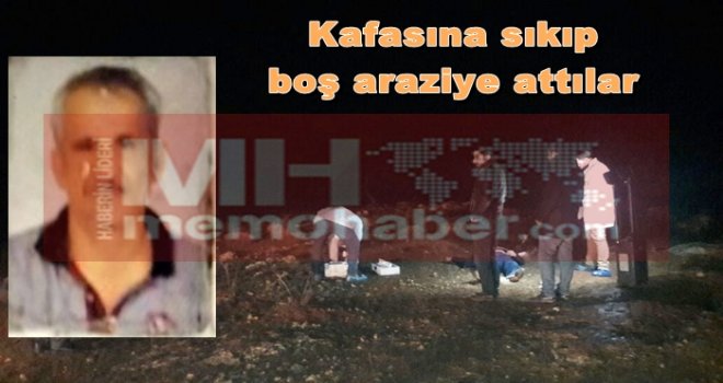 Gaziantep'te arazide kafasına sıkılmış ceset bulundu