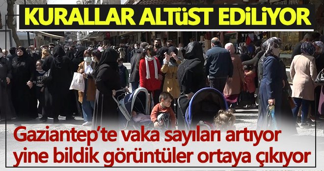 Gaziantep'te artan korona vakaları endişelendiriyor