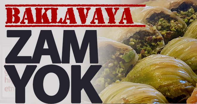 Gaziantep'te baklavaya zam yok!