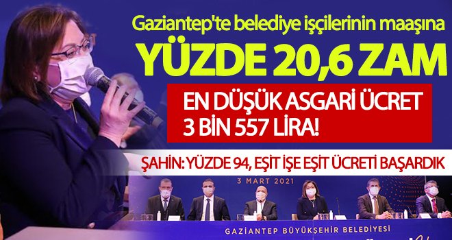 Gaziantep'te belediye işçilerinin maaşına yüzde 20,6 zam