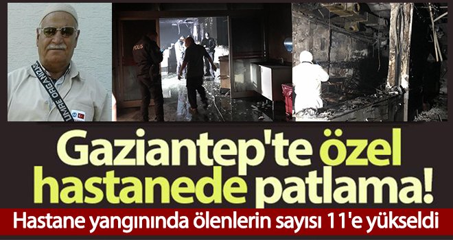 Gaziantep'te bilanço ağırlaştı: Ölü sayısı 11