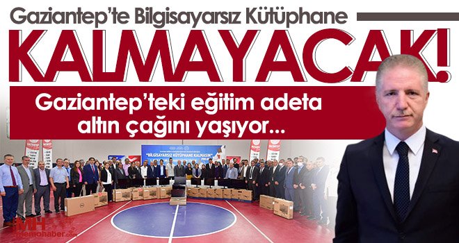 Gaziantep’te Bilgisayarsız Kütüphane Kalmayacak