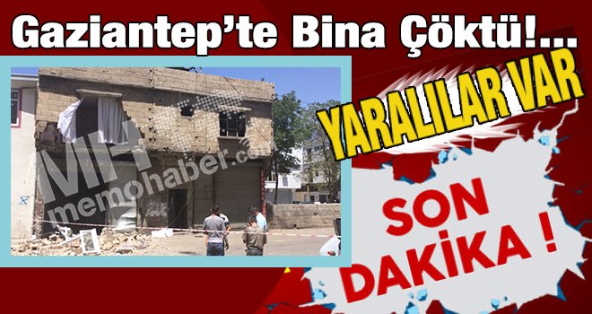 Gaziantep'te bina çöktü, enkaz altında yaralılar var