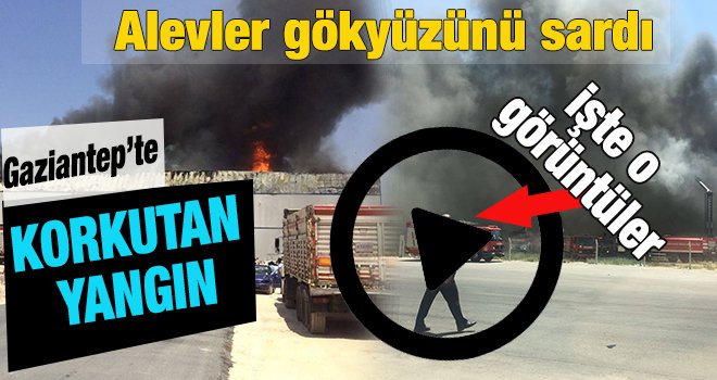 Gaziantep'te bir iş yerinde korkutan yangın!..