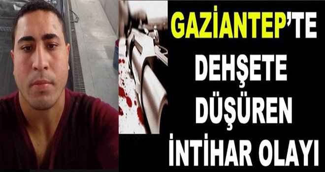 Gaziantep'te bunalım intiharı! kafasına sıktı...