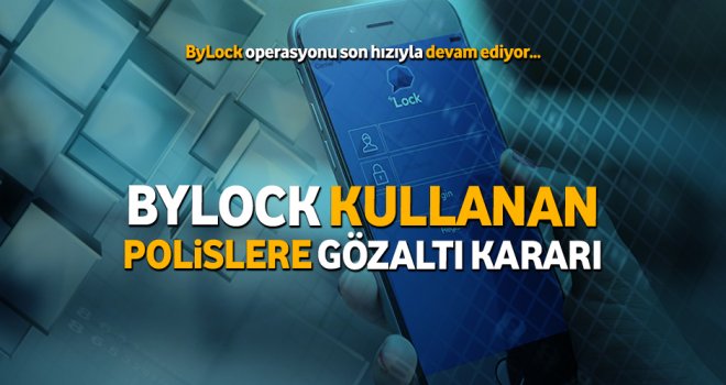 Gaziantep'te 'ByLock' kullanan 9 eski polise gözaltı