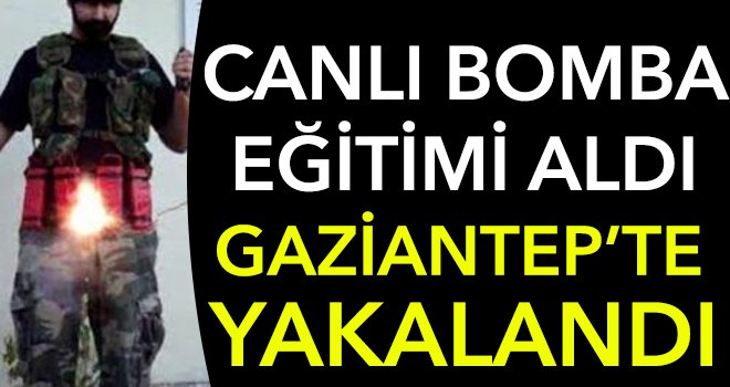 Gaziantep'te 'Canlı Bomba' yakalandı!..