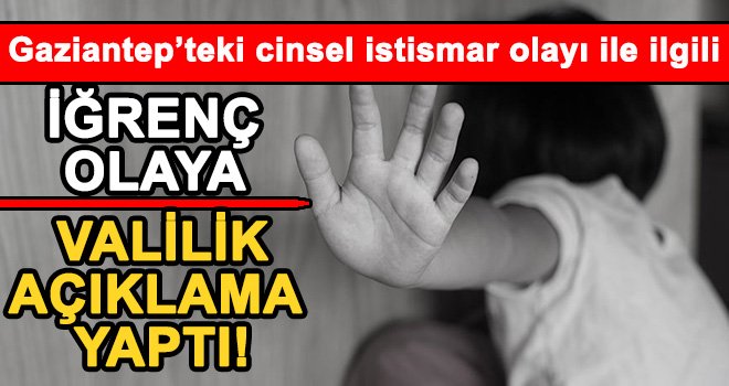 Gaziantep'te o çocuk istismarcısı tesbit edildi!