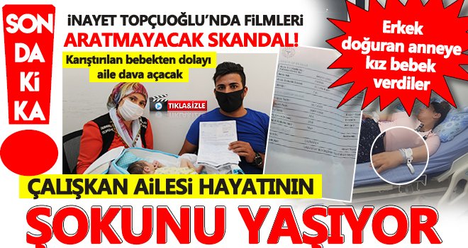 Gaziantep'te doğum skandalı: Erkek dediler, kız verdiler