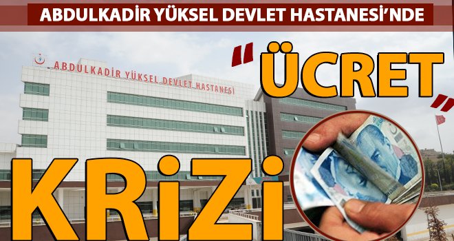 Gaziantep'te doktorların ücret isyanı: İki aydan beri alamadılar
