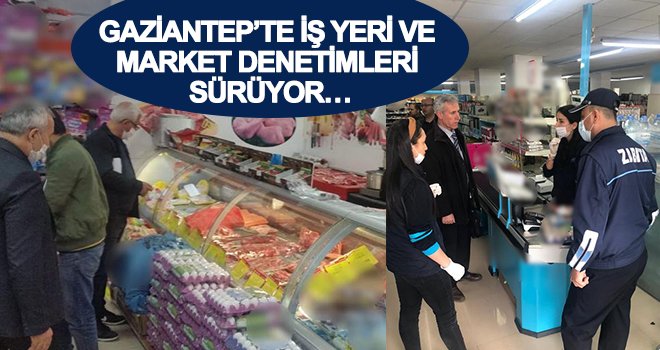 Gaziantep’te fahiş fiyat uygulaması yapan 11 iş yerine ceza...
