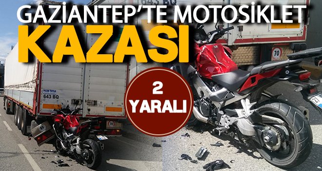 Gaziantep'te feci kaza! Motosiklet TIR'a çarptı..