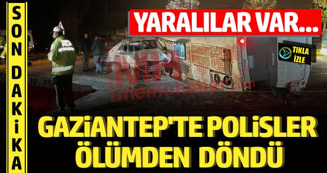 Gaziantep'te feci kaza! Polis servis aracı devrildi
