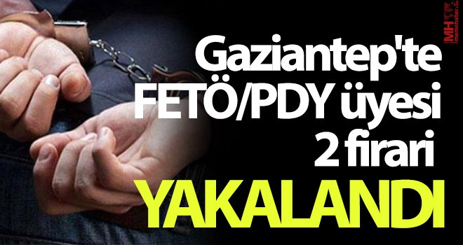 Gaziantep'te FETÖ/PDY üyesi 2 firari yakalandı