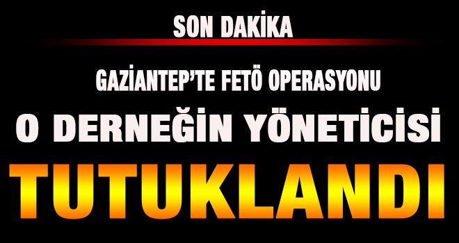 Gaziantep'te FETÖ şüphelisi tutuklandı!..