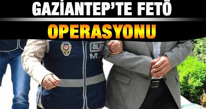 Gaziantep’te FETÖ şüphelisi tutuklandı