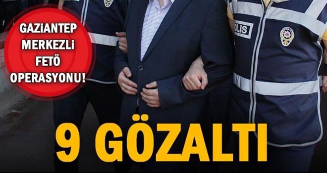 Gaziantep'te FETÖ’nün adliye yapılanmasına operasyon!