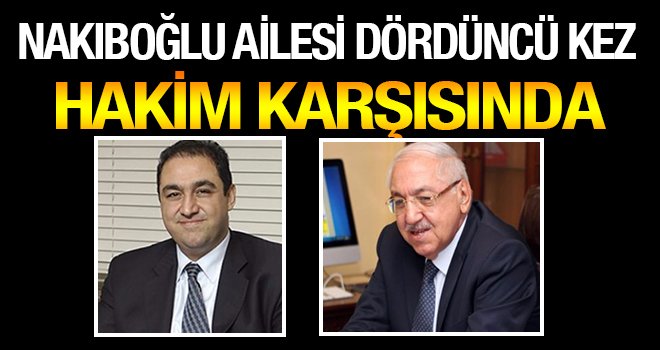 Gaziantep'te gözler Nakıpoğlu davasına çevrildi! 4. kez hakim karşısındalar...