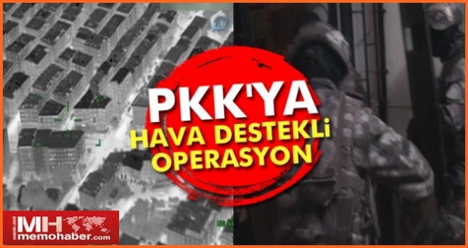 Gaziantep'te hava destekli PKK operasyonu: 22 gözaltı