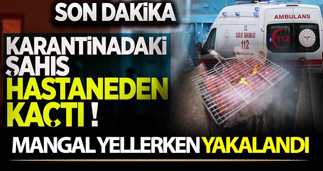 Gaziantep’te hayrete düşüren olay! Hastanede karantinadan kaçtı