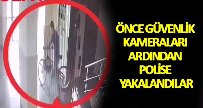 Gaziantep'te hırsızlık yaparken güvenlik kameralarına takıldı