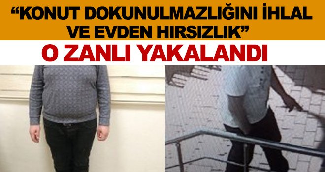 Gaziantep'te hırsızlık zanlısı yakayı ele verdi!