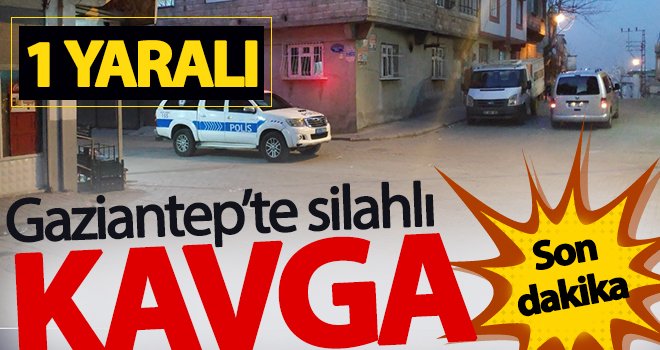 Gaziantep'te husumetli iki kişi arasında silahlı kavga