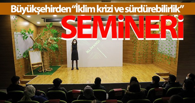 Gaziantep’te iklim krizine dikkat çekildi