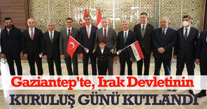 Gaziantep'te, Irak Devletinin kuruluş günü kutlandı