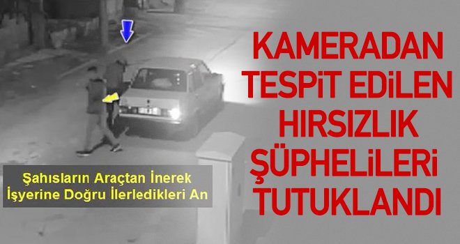 Gaziantep'te, iş yeri hırsızlığına 2 tutuklama!