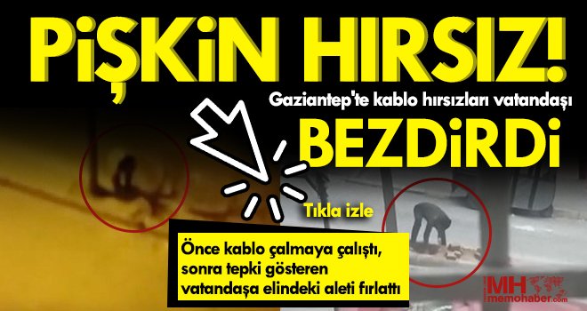 Gaziantep'te kablo hırsızları vatandaşı bezdirdi