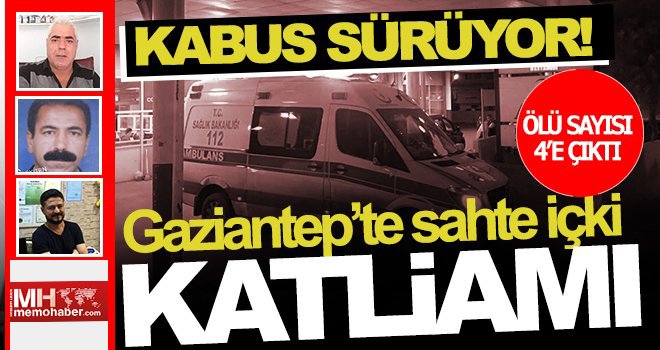 Gaziantep'te kabus büyüyor! Ölü sayısı 4 oldu