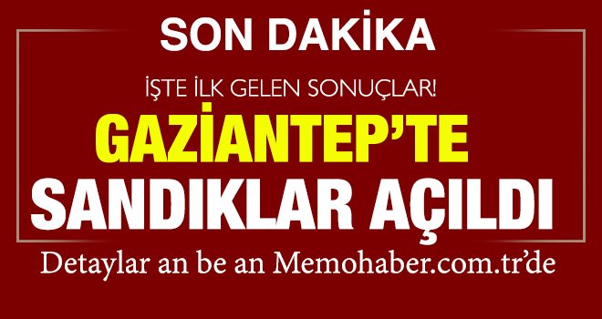 Gaziantep'te kaç sandıkta oy kullanıldı?