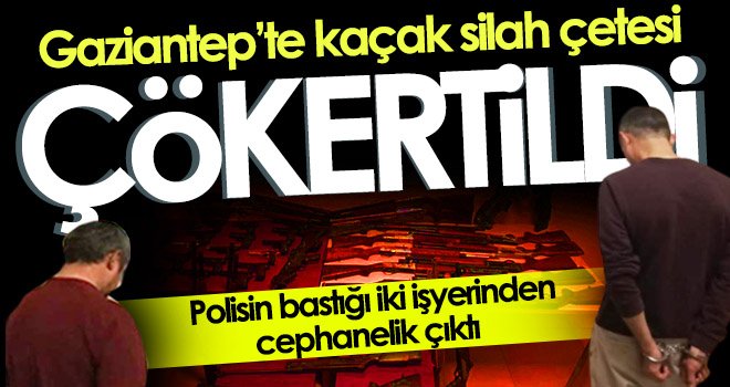 Gaziantep'te kaçak silah çetesi çökertildi: 46 silah ele geçirildi 