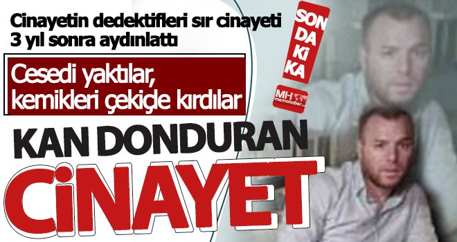 Gaziantep'te kan donduran cinayet! Cesedi toz haline getirip çöp alanına attılar