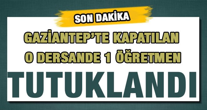 Gaziantep'te FETÖ'cü öğretmen tutuklandı
