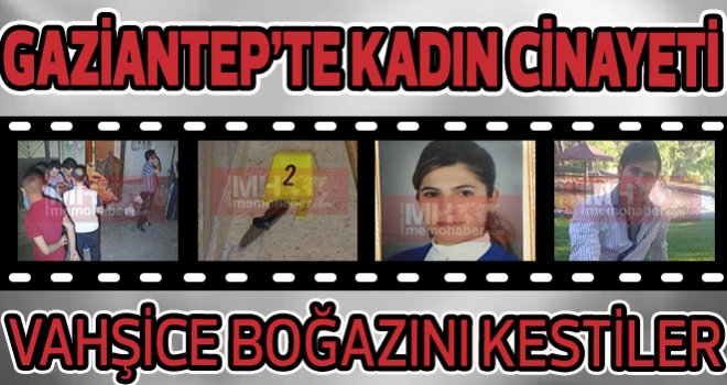 Gaziantep’te korkunç cinayet: Sahurda baldızını boğazladı!
