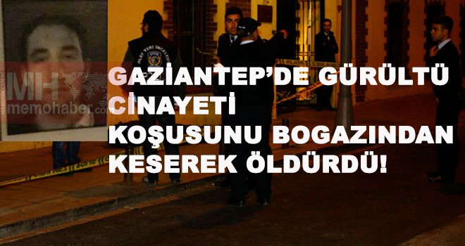 Gaziantep’te korkunç cinayet! sesli konuştu canından oldu