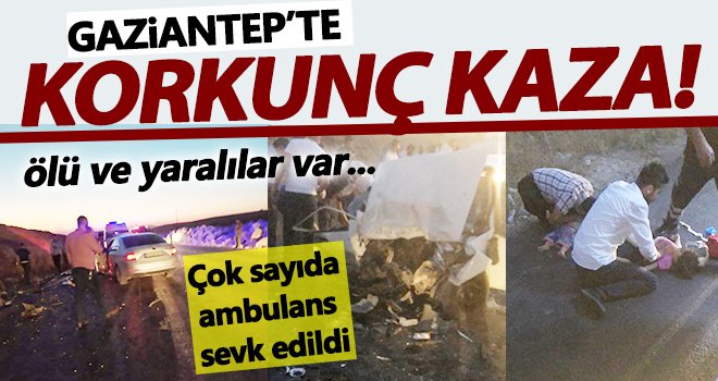 Gaziantep'te korkunç kaza: Ölü ve yaralılar asfalta savruldular
