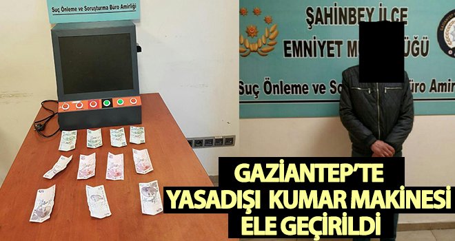 Gaziantep'te kumar makinesi ele geçirildi!