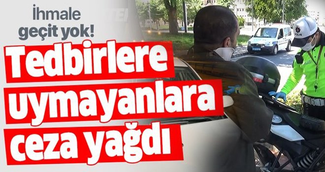 Gaziantep'te kurallara uymayanlara ceza yağdı