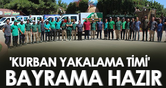 Gaziantep’te 'kurban yakalama timi' bayrama hazır