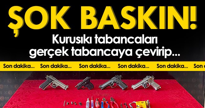 Gaziantep'te kuru sıkı tabancaların gerçek tabancaya çevrildiği ikamete baskın