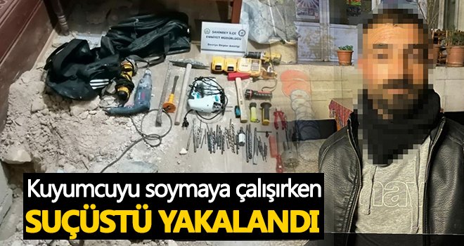 Gaziantep'te kuyumcuyu soymaya çalışırken suçüstü yakalandı